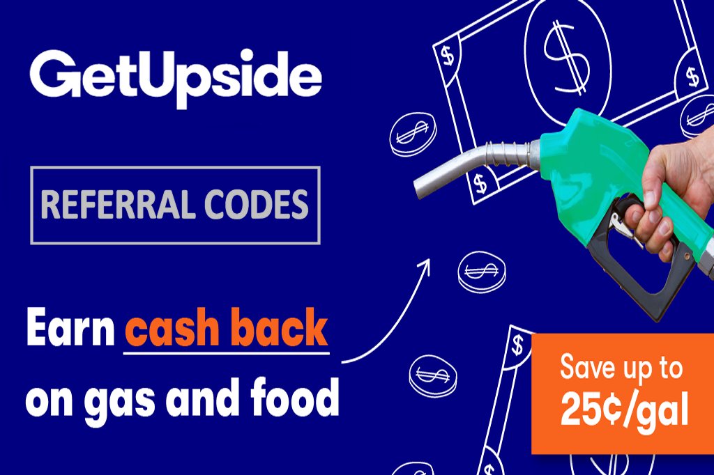 GetUpside Referral Codes